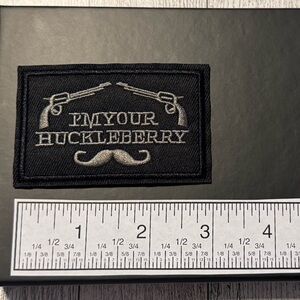 Iron On / Sew-On Embroidered Patch “I'm Your Huckleberry” Patch